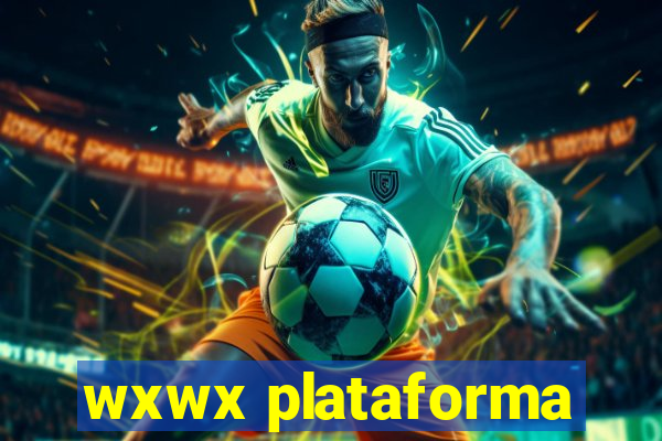 wxwx plataforma